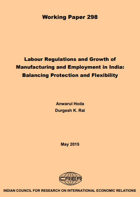 Labour Regulations and Growth of Manufacturing and Employment in India: Balancing Protection and Flexibility