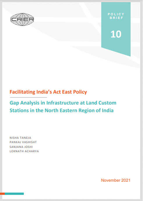 Facilitating India’s Act East Policy Gap Analysis in Infrastructure at Land Custom Stations in the North Eastern Region of India