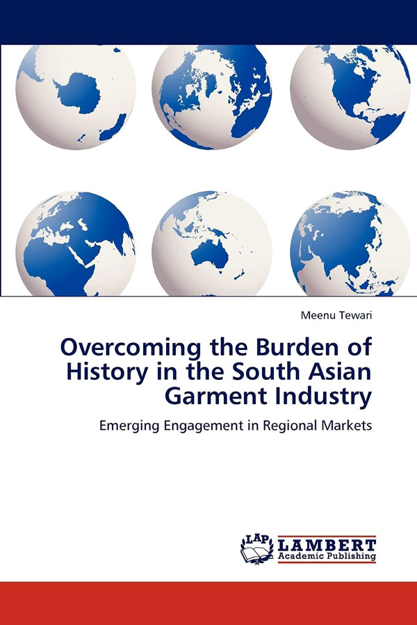 Overcoming the Burden of History in the South Asian Garment Industry