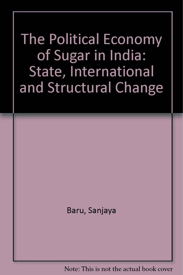 The Political Economy of Indian Sugar