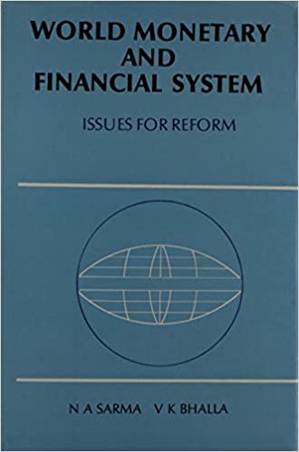 World Monetary and Financial System: Issues for Reform