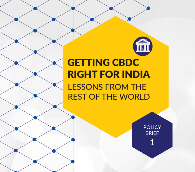 GETTING CBDC RIGHT FOR INDIA LESSONS FROM THE REST OF THE WORLD