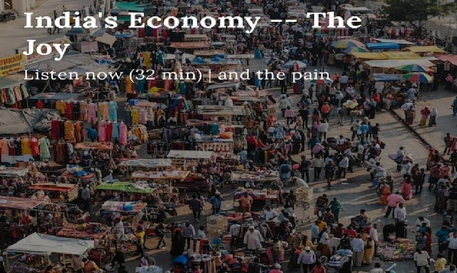 India’s Economy — The Joy and the pain