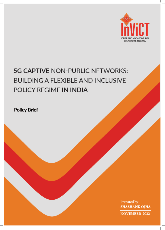 5G Captive Non-Public Networks: Building a flexible and inclusive policy regime in India (Draft ver.)