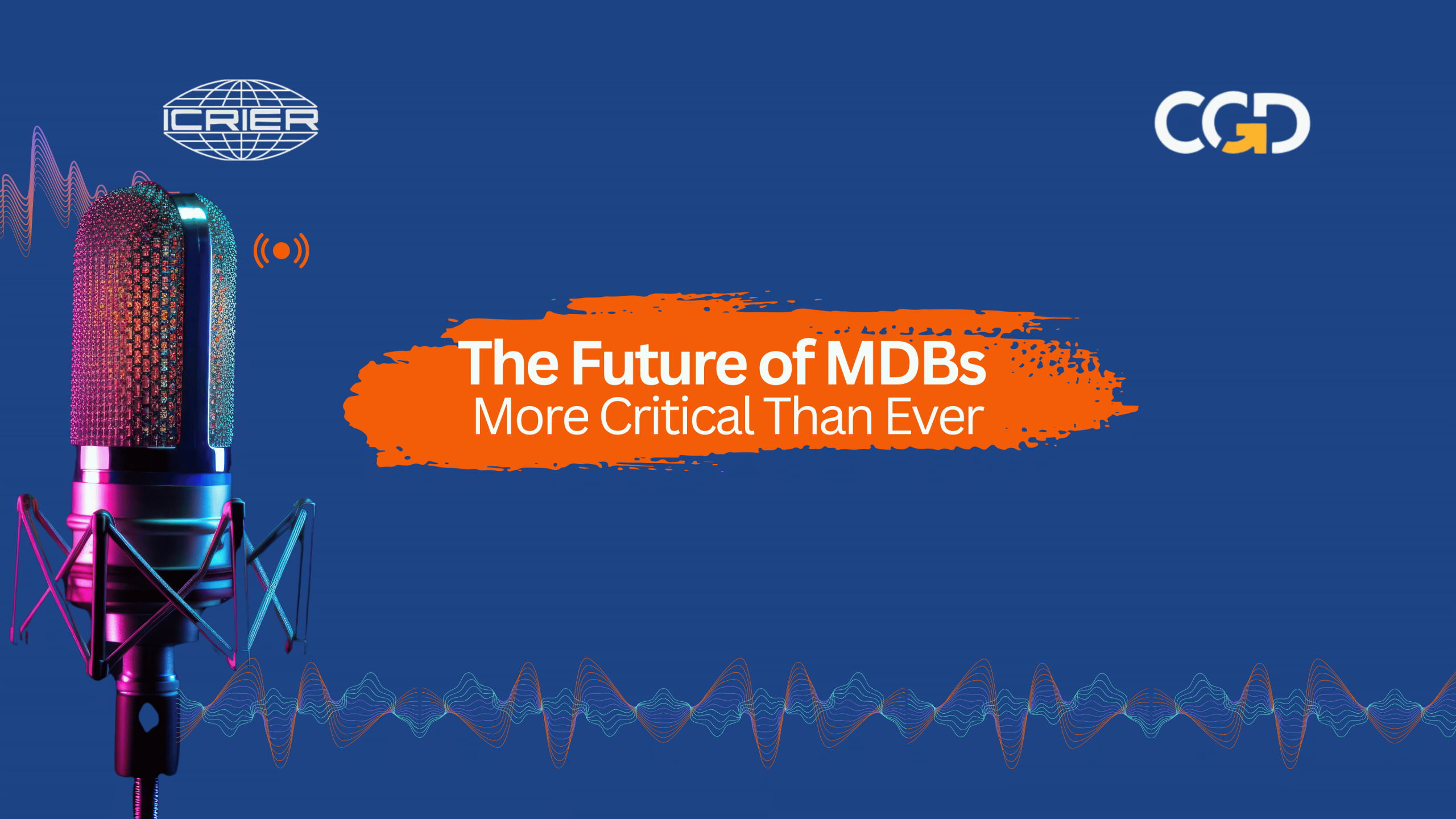 The Future of MDBs: More Critical Than Ever
